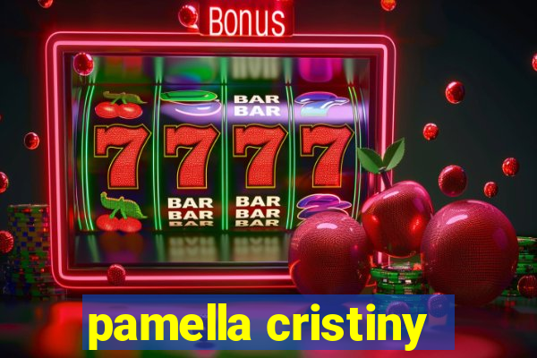 pamella cristiny